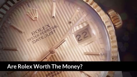 is rolex worth the money